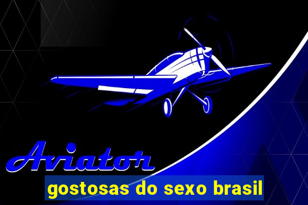 gostosas do sexo brasil